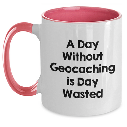 Geocaching Gifts for Men - Funny 'A Day Without Geocaching Is Day Wasted' Two Tone Coffee Mug, Father's Day Unique Gifts from Friends - Main