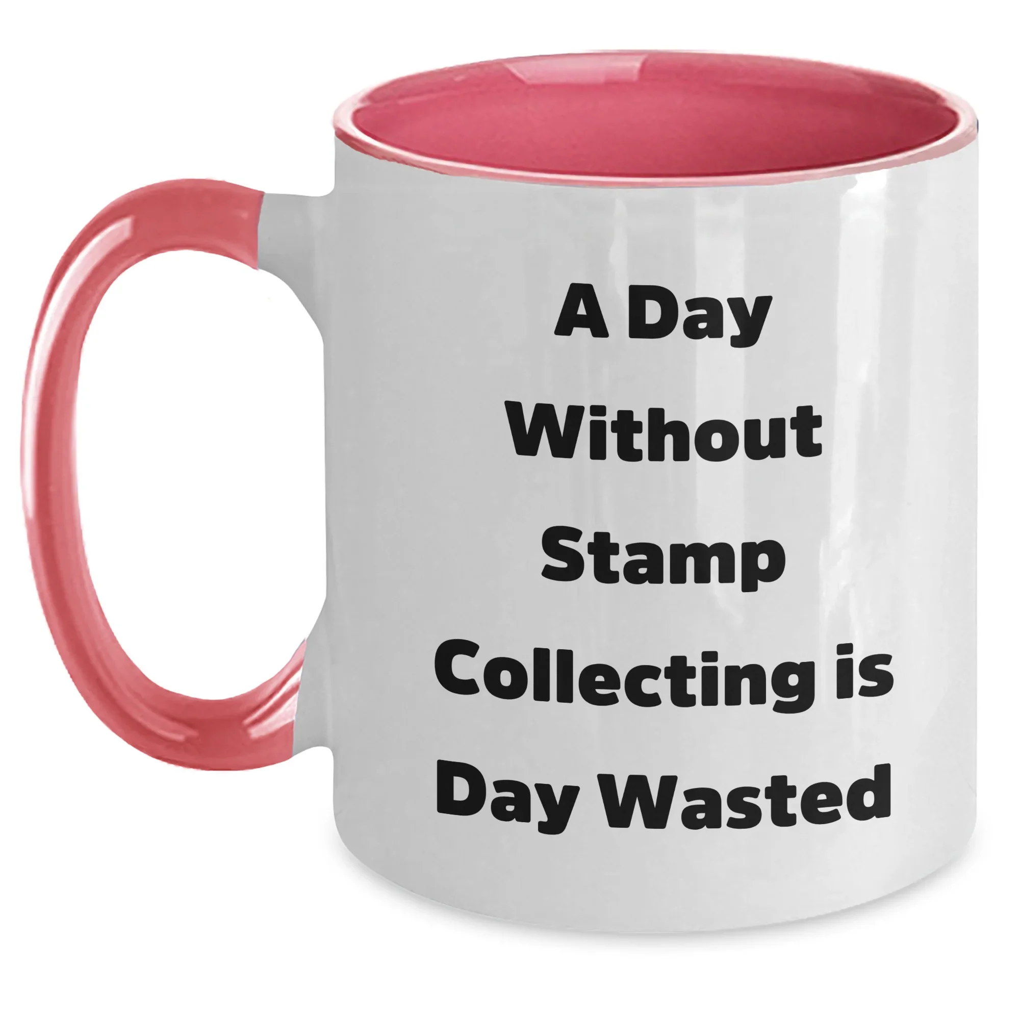 Funny Stamp Collecting Gifts from Men to Stamp Collecting Enthusiasts - Two Tone Coffee Mug for A Day Without Stamp Collecting Is Day Wasted