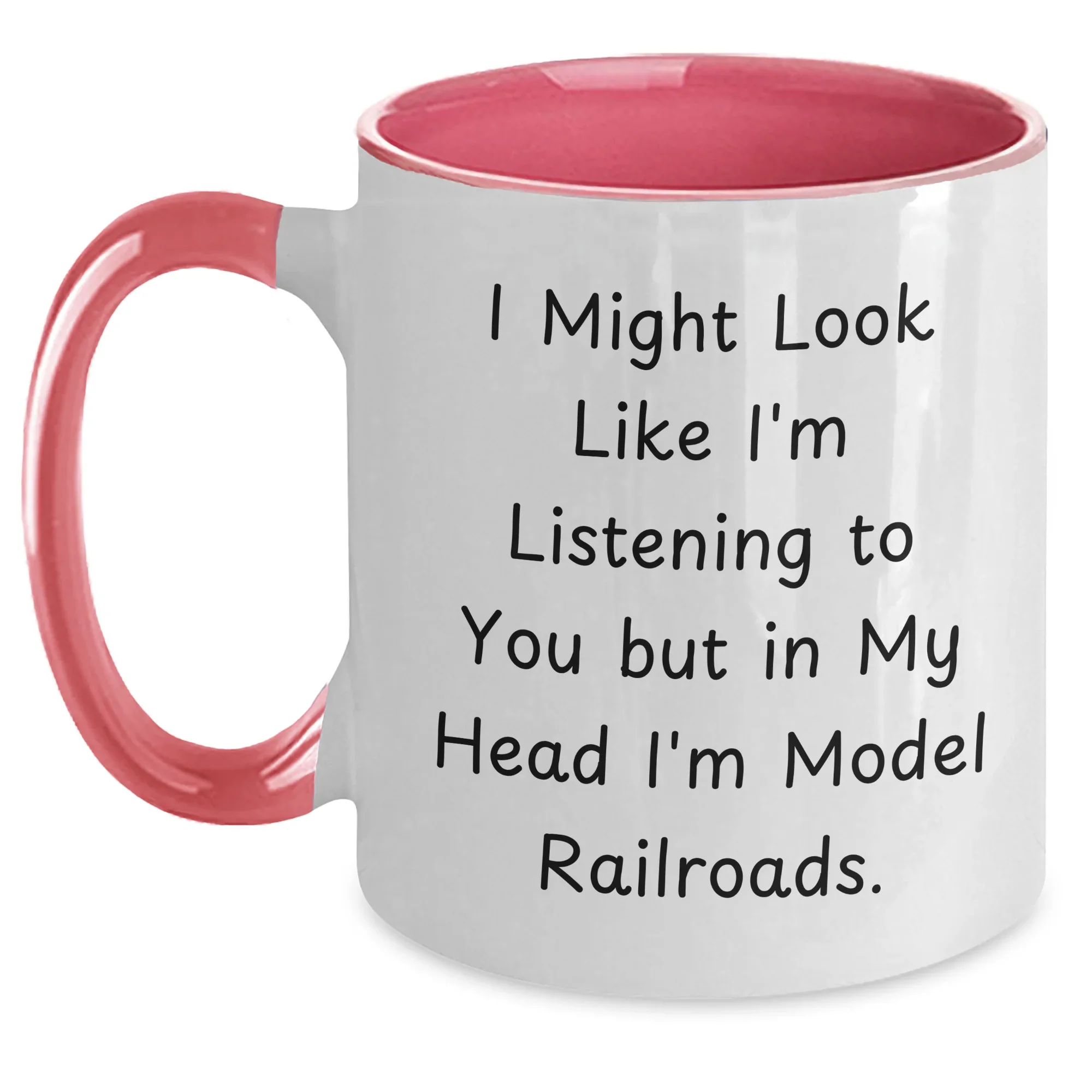 Funny Model Railroads Gifts from Friends and Family - Dad's Day Unique Two Tone Coffee Mug, 'I Might Look Like I'm Listening...'