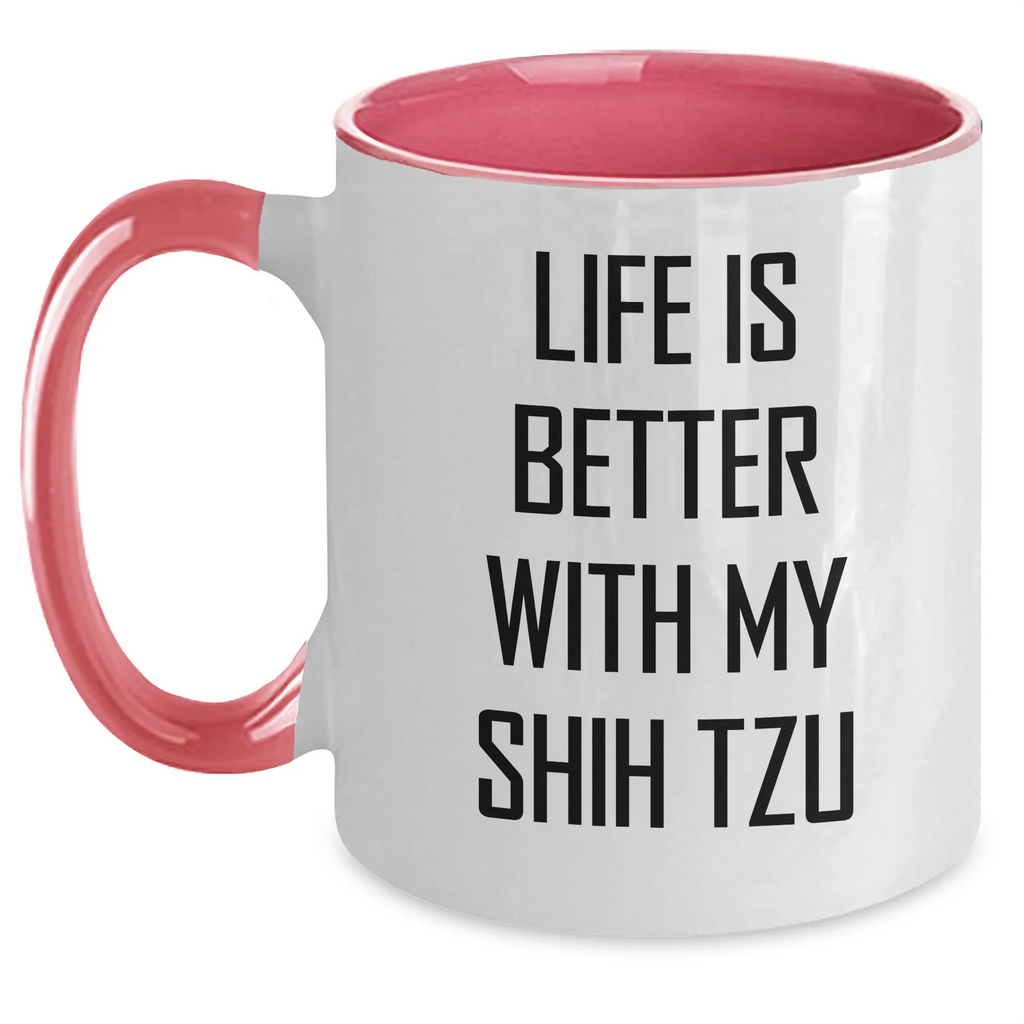 Funny Shih Tzu Dog Lover Gifts from Friends and Family, Life Is Better With My Shih Tzu, Two Tone Coffee Mug for Father's Day or Unique Gifts for Men