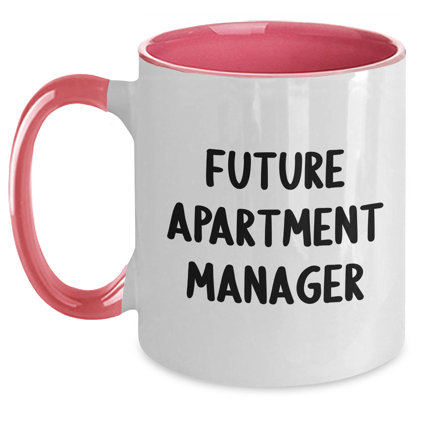 Funny Future Apartment Manager Quote Gifts from Mom to Future Apartment Manager Two Tone Coffee Mug, Black and White, 11oz, Microwave and Dishwasher Safe for Mother's Day Unique Gifts - Main