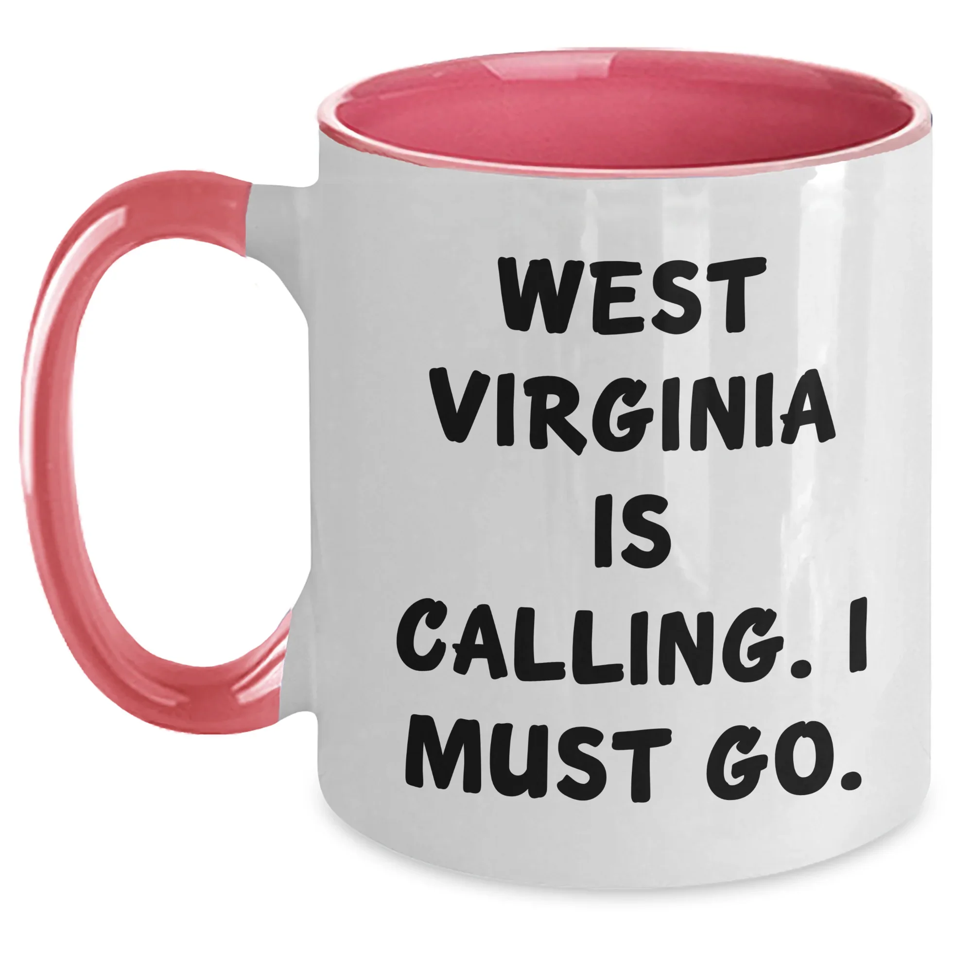West Virginia Calling Funny Two Tone Coffee Mug Gifts from West Virginia for West Virginia Lovers on Mother's Day