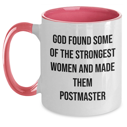Funny Postmaster Gifts, Inspirational Two Tone Coffee Mug, 'God Found Some Of The Strongest Women And Made Them Postmaster' Quote, Graduation Unique Gifts from Friends to Postmaster - Main