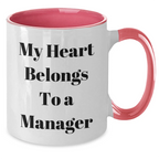 Funny Quote Manager Gifts from Friends for Graduation Unique Two Tone Coffee Mugs, My Heart Belongs To A Manager, 11oz Ceramic Mugs