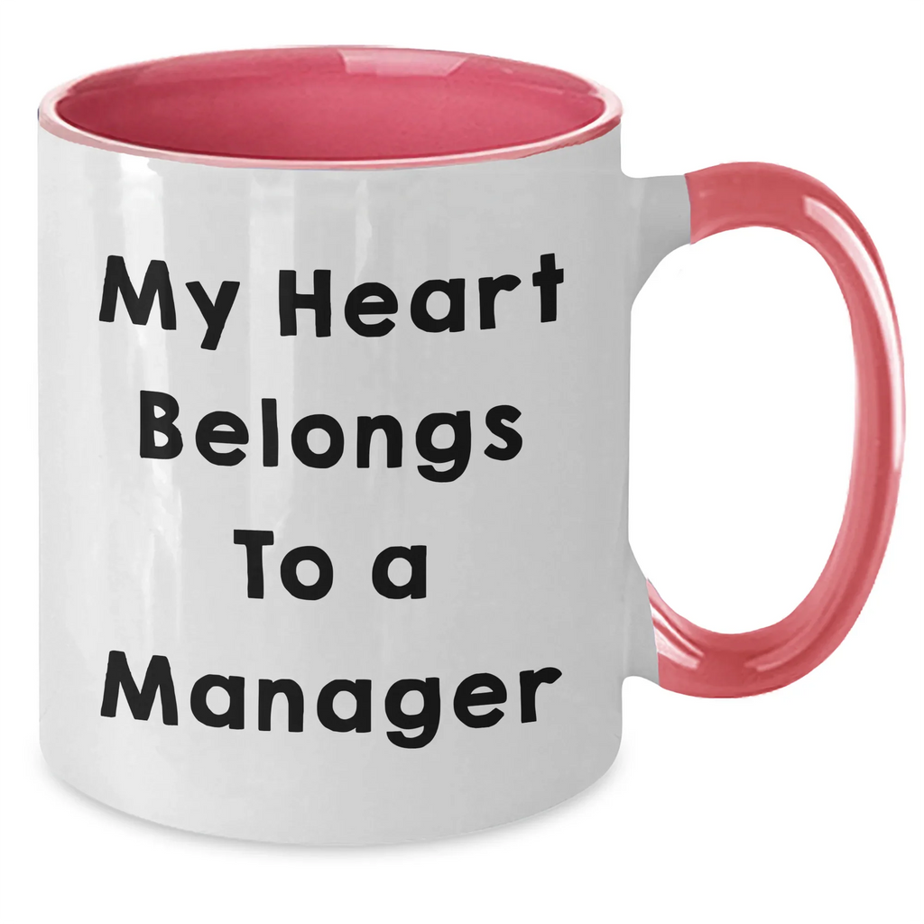 Funny Manager Gifts for Her Him Friends from Coworkers Family - My Heart Belongs To A Manager Two Tone Coffee Mug for Graduation