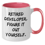 Funny Developer Gifts: 'Retired Developer. Figure It Out Yourself.' Two Tone Coffee Mug for Mom's Day from Family