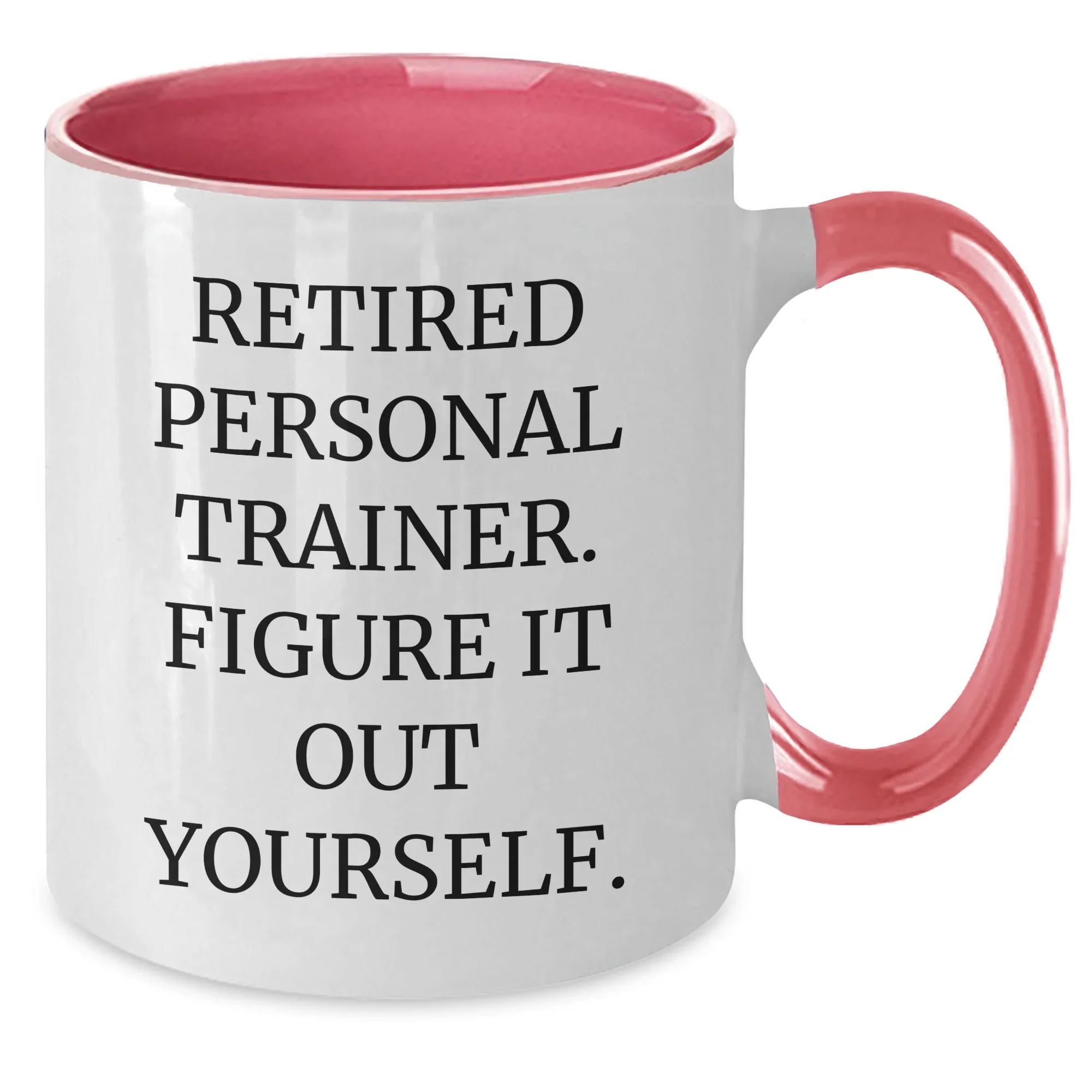 Funny Personal Trainer Gifts from Friends - Retired Trainer Says 'Figure It Out Yourself' on Two Tone Coffee Mug for Graduation