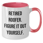 Funny Roofer Gifts from Friends, Roofer Two Tone Coffee Mugs for Men - Retired Roofer Figure It Out Yourself, Mother's Day Unique Gifts