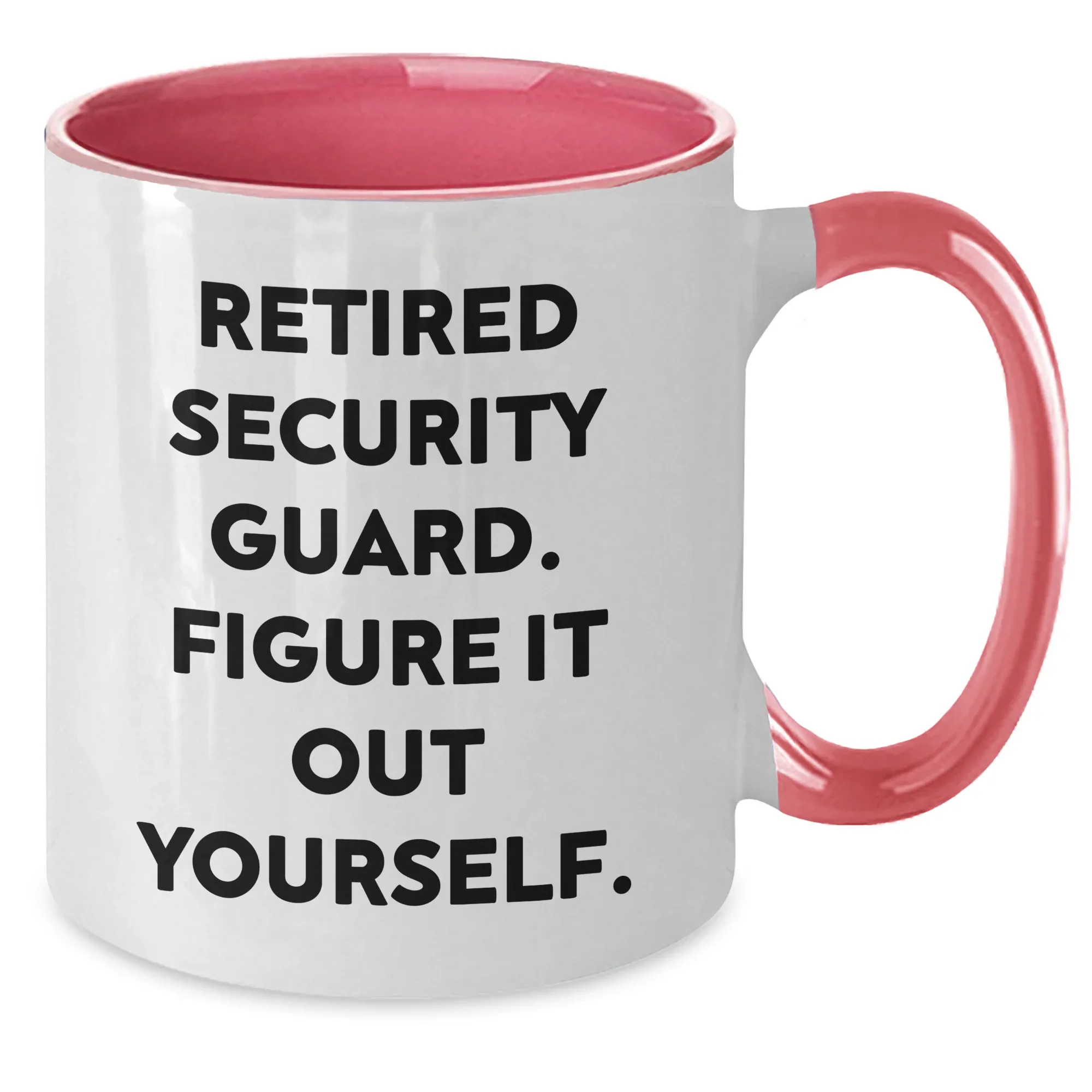 Security Guard Humor Two Tone Coffee Mugs, Gifts from Men to Security Guard, Funny Quote 'Retired Security Guard. Figure It Out Yourself.' for Mother's Day