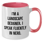 Landscape Designer Humor Gifts from Mom - I'm A Landscape Designer. I Speak Fluently In genius. Two Tone Coffee Mug, Funny Quote for Mother's Day, Gifts for Landscape Designer