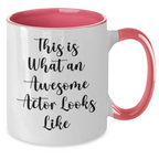 Funny Actor Gifts for Him - This Is What An Awesome Actor Looks Like Two Tone Coffee Mug, Gifts from Dad to Men on Father's Day