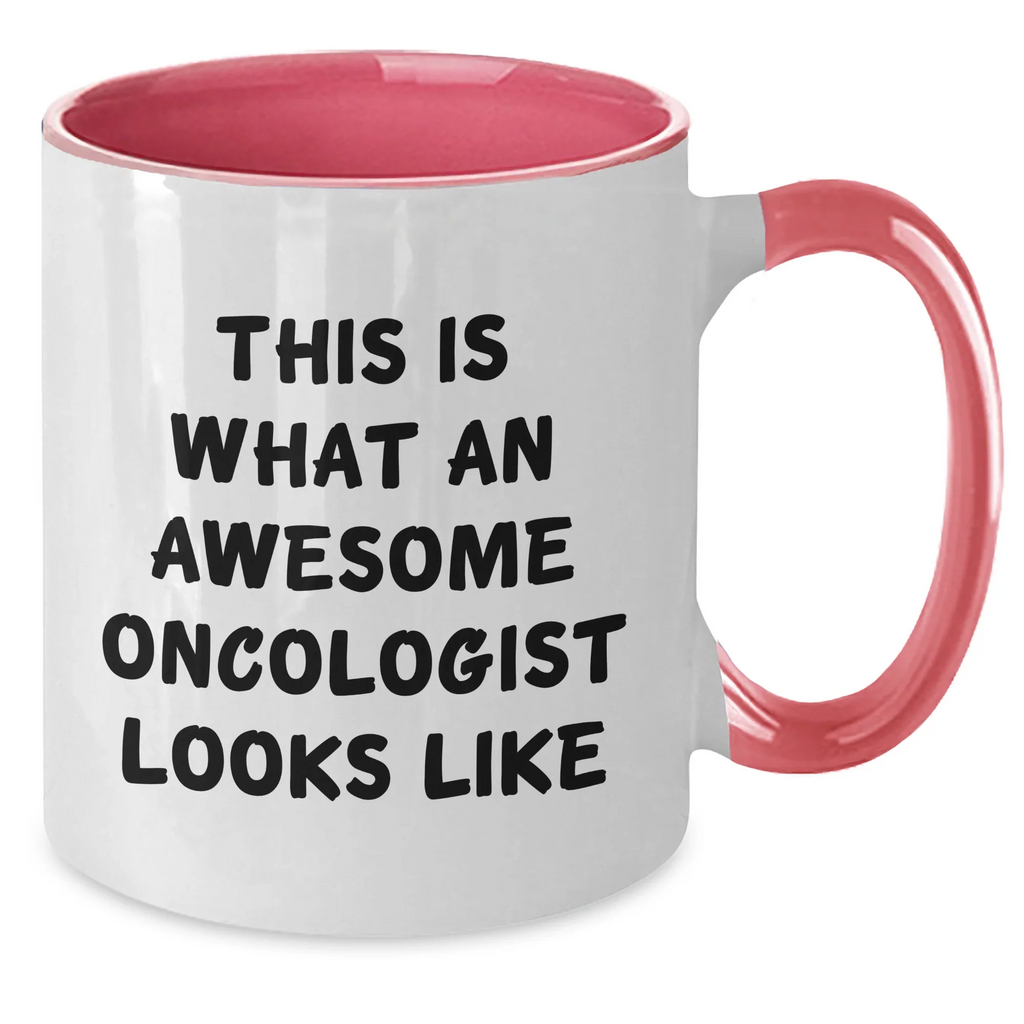 Oncologist Gifts, Funny Quote, Two Tone Coffee Mug for Father's Day - Gifts from Family, Unique Gifts for Oncologist, Awesome Oncologist Quote