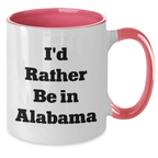 Alabama Mug Co I'd Rather Be In Alabama Two Tone Coffee Mug 11 Oz - Fun Gift for Alabama Dad on Fathers Day