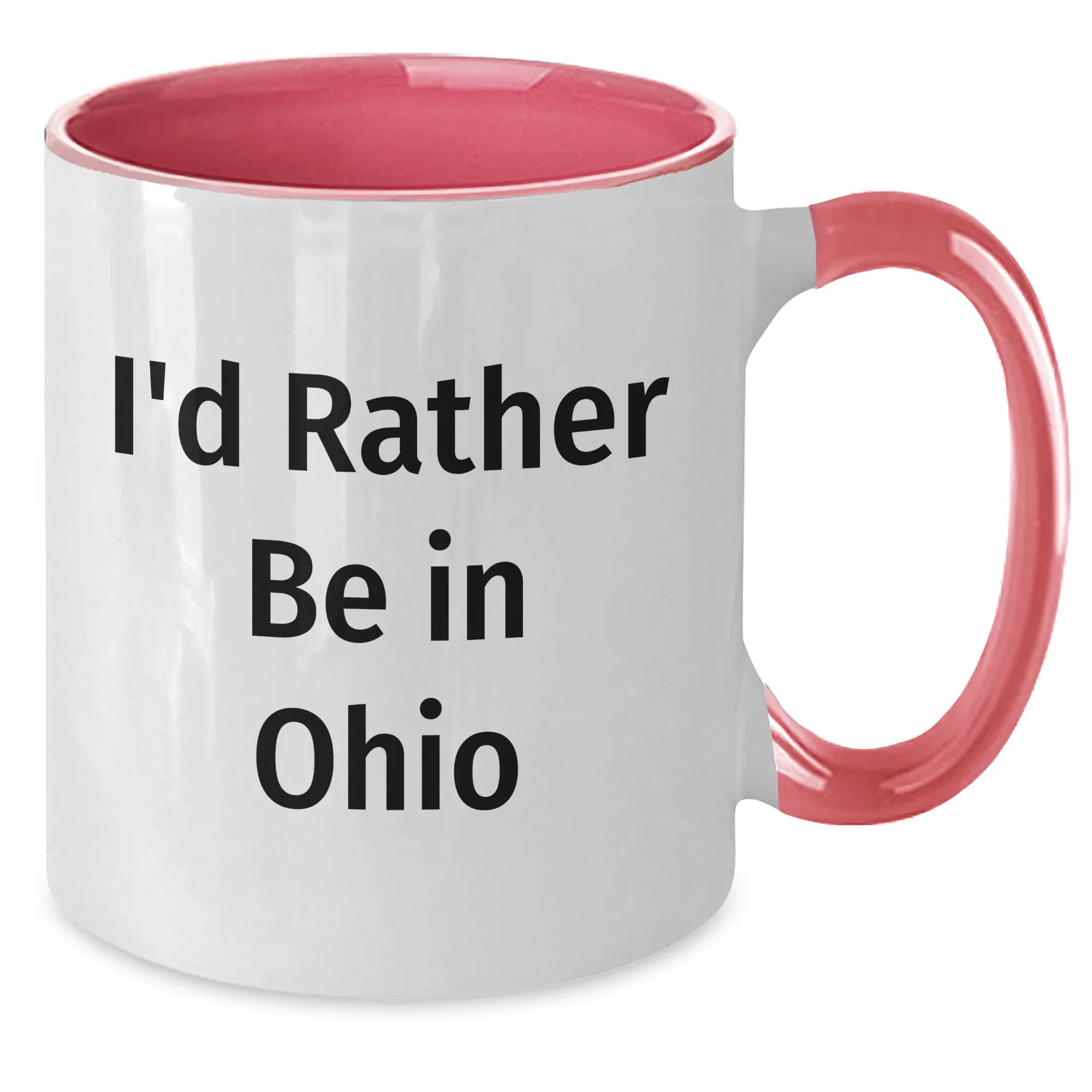 Funny Ohio Gifts - I'd Rather Be In Ohio Two Tone Coffee Mug for Dad's Special Day, Gifts from Family and Friends