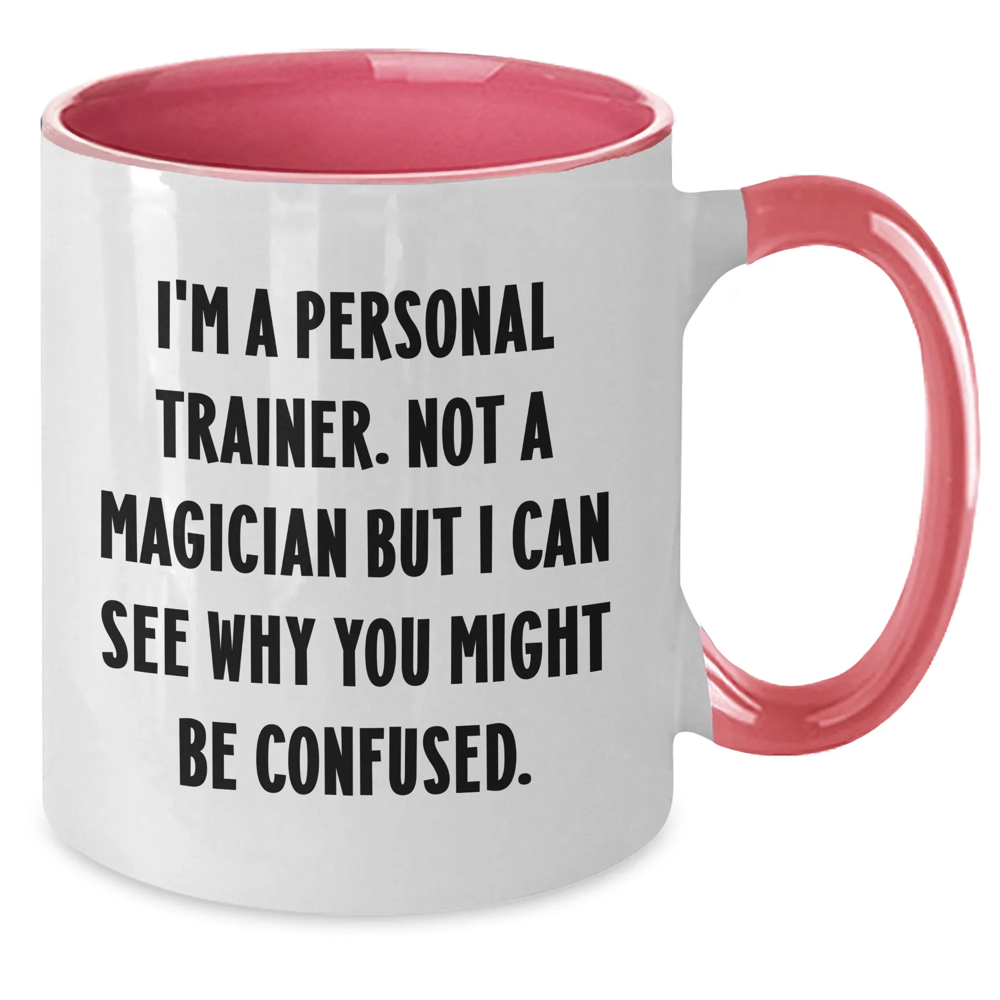 Funny Personal Trainer Mug, Gifts from Friends, Unique Two Tone Coffee Mugs for Personal Trainer, 'I'm A Personal Trainer, Not A Magician...'