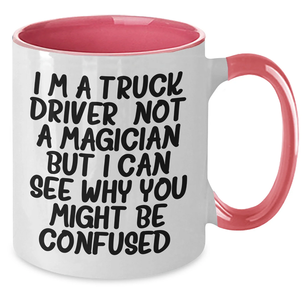 Truck Driver Gifts: Funny Quote Two Tone Coffee Mug, Gifts from Friends for Father's Day, Unique Presents for Men