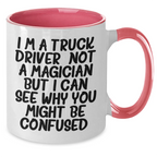Truck Driver Gifts: Funny Quote Two Tone Coffee Mug, Gifts from Friends for Father's Day, Unique Presents for Men