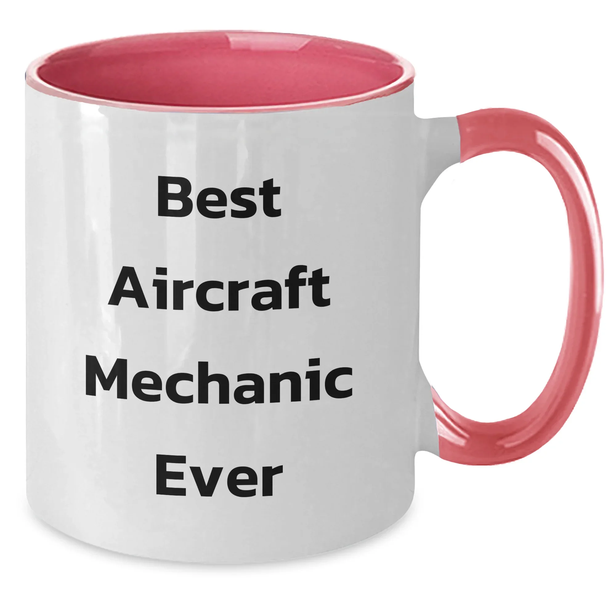 Best Aircraft Mechanic Ever Funny Two Tone Coffee Mug Gifts for Aircraft Mechanic, Mothers Day Unique Gifts from Friends, Family, Coworkers, Gifts for Him, Her, Aircraft Mechanic