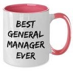 Funny General Manager Gifts from Friends, Coworkers or Family - Best General Manager Ever Quote on Two Tone Coffee Mug for Graduation