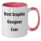 Funny Graphic Designer Gifts, Best Ever Quote, Two Tone Coffee Mug for Men, Women, Friends, Coworkers, Family Graduation