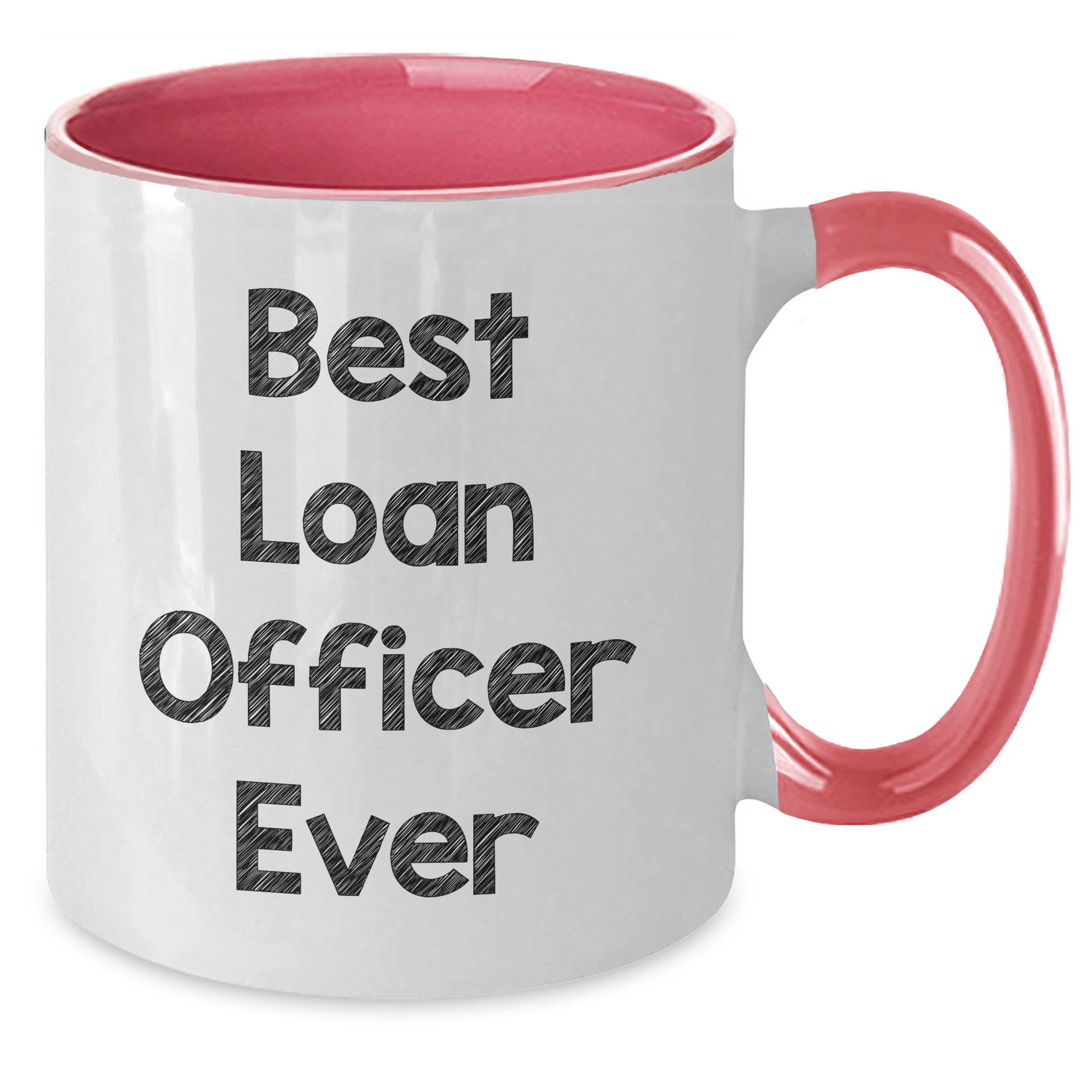 Funny Loan Officer Gifts from Mom - Best Loan Officer Ever Quote on Two Tone Coffee Mug for Loan Officer, Unique Mother's Day Unique Gifts - Additional