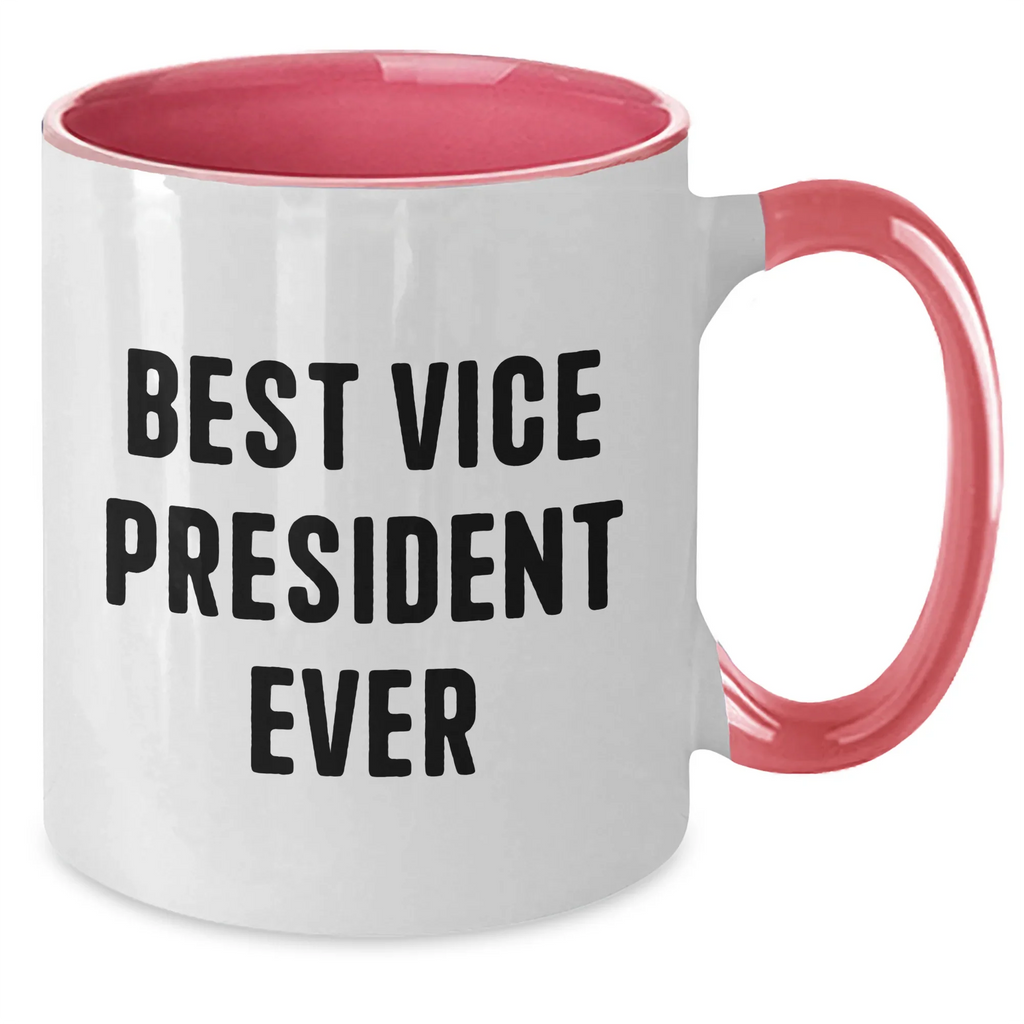 Funny Vice President Quote Gifts from Friends for Best Vice President Ever Two Tone Coffee Mugs, Unique Father's Day Unique Gifts