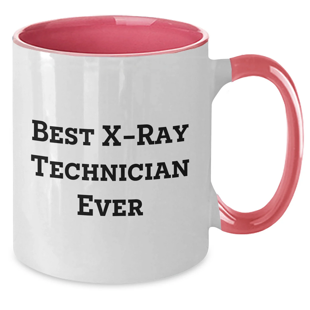 Funny X-Ray Technician Gifts, Best X-Ray Technician Ever Quote, Two Tone Coffee Mug for Father's Day from Friends - Gifts for X-Ray Technician Men