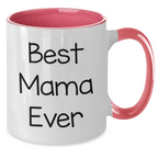 Funny Mama Quotes Two Tone Coffee Mug Gifts from Family to Best Mama Ever on Father's Day