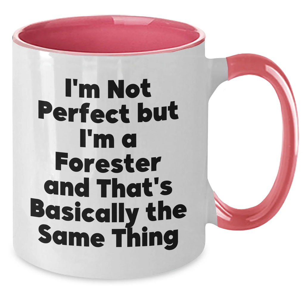 Funny Forester Gifts, 'I'm Not Perfect But I'm A Forester And That's Basically The Same Thing' Two Tone Coffee Mugs for Men, Gifts from Friends for Father's Day