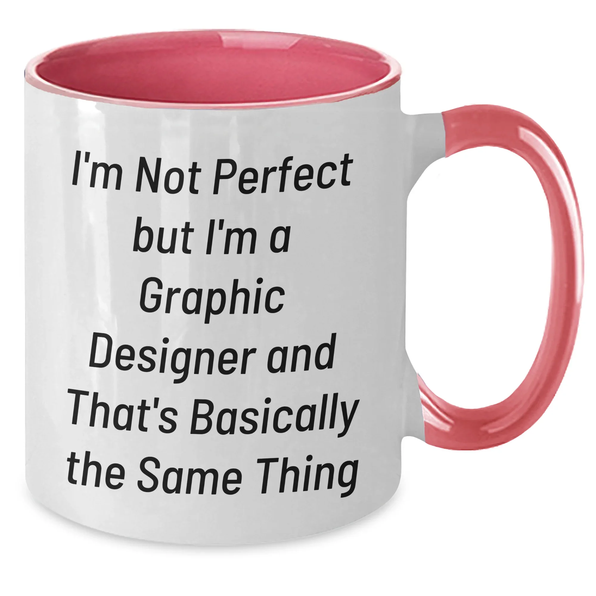 Funny Graphic Designer Gifts from Friends, Coworkers, or Family - 'I'm Not Perfect But I'm A Graphic Designer' Two Tone Coffee Mug for Graduation