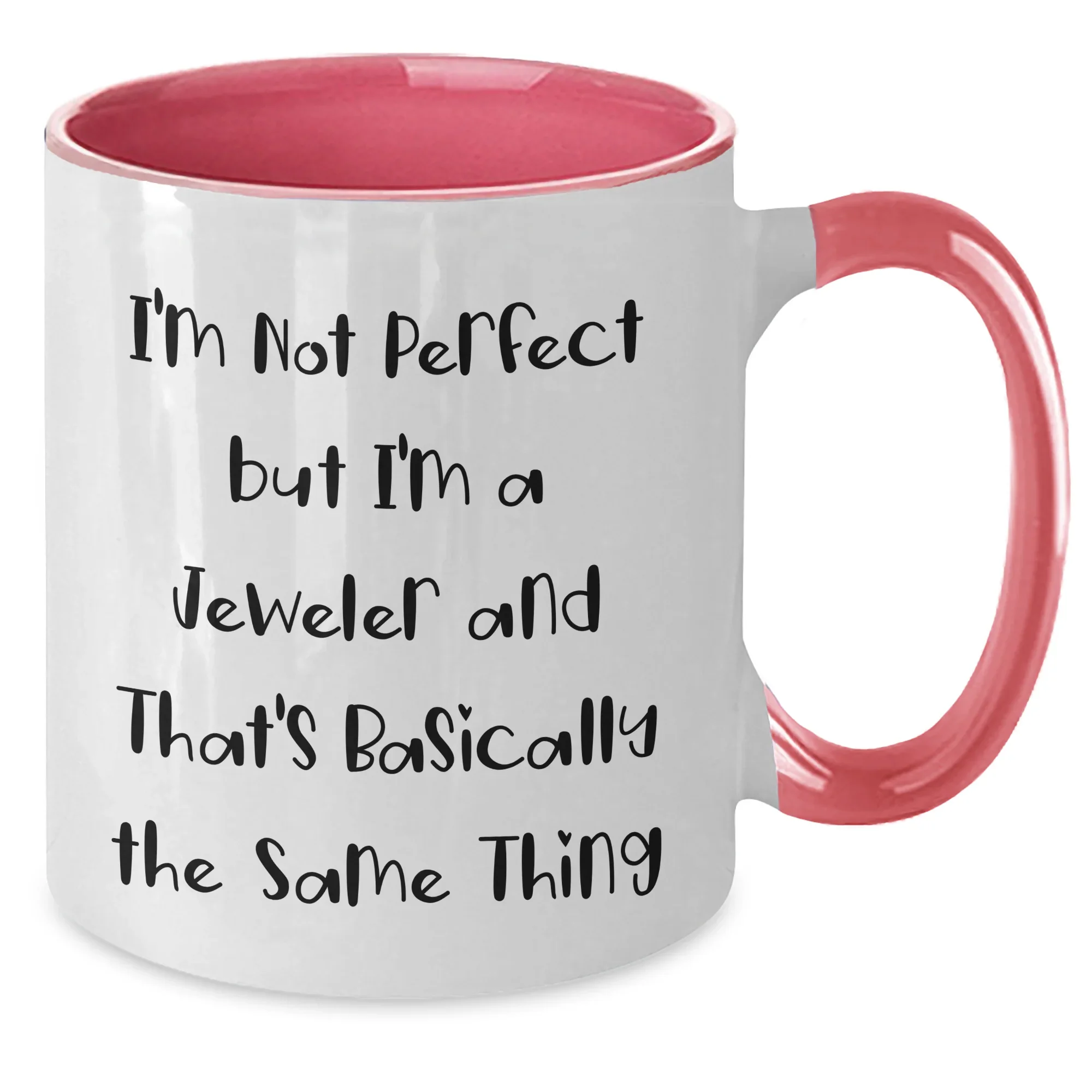 Funny Jeweler Gifts from Friends for Graduation Unique Two Tone Coffee Mugs 'I'm Not Perfect'