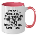 Physician Assistant Humor Gifts for Men from Friends - I'm Not Perfect Two Tone Coffee Mug