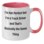 Funny Truck Driver Gifts from Family - I'm Not Perfect, Two Tone Coffee Mug for Graduation - Black and White, Red and White, Navy and White, Pink and White Options