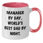 Funny Manager Quote Two Tone Coffee Mug, Gifts from Men for Manager By Day, World's Best Dad By Night. on Father's Day