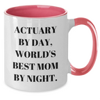 Funny Actuary Gifts - Actuary By Day, World's Best Mom By Night. Two Tone Coffee Mug for Father's Day