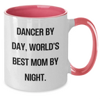 Funny Dancer Gifts: Dancer By Day, World's Best Mom By Night. Two Tone Coffee Mug for Graduation