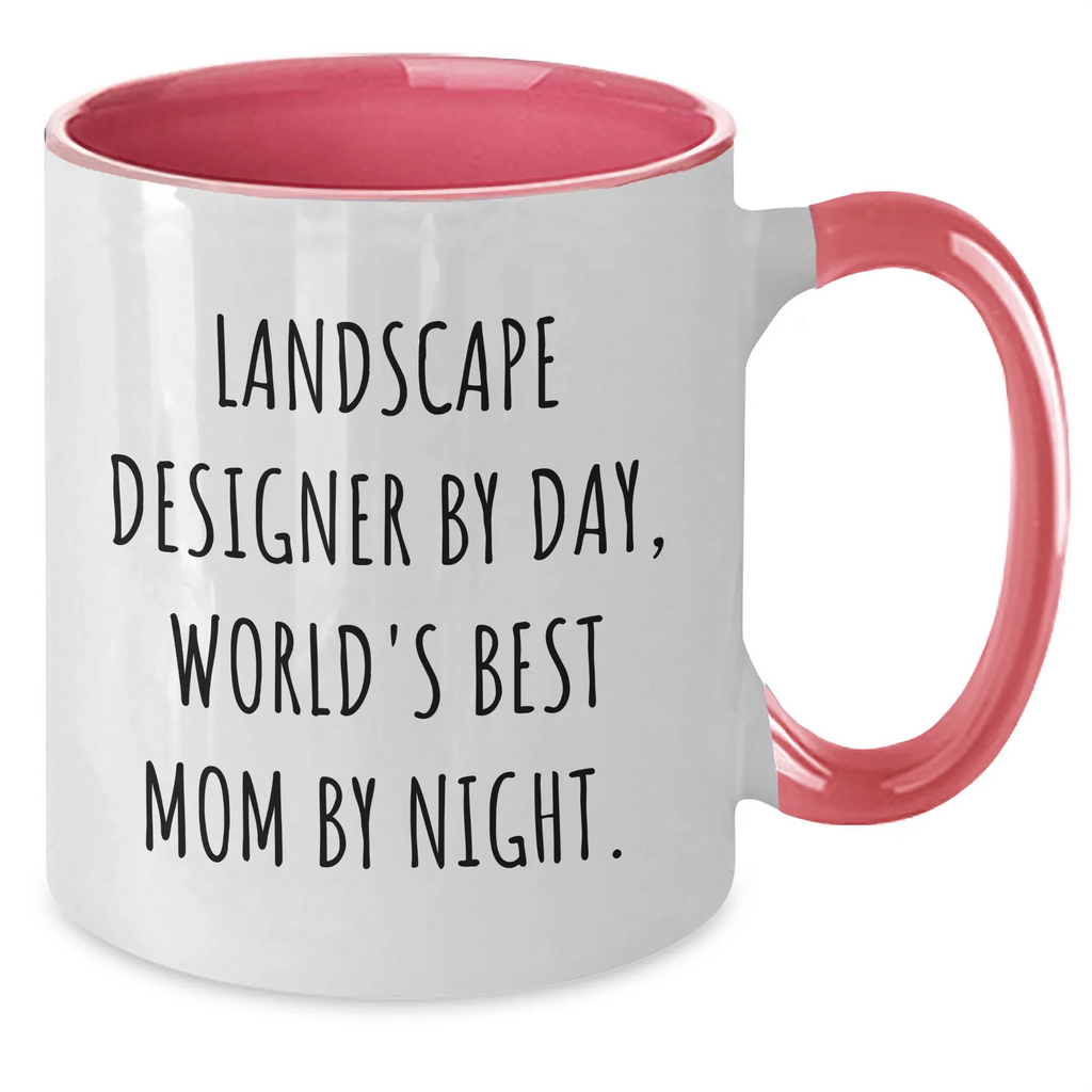 Landscape Designer Gifts - Funny Two Tone Coffee Mug, 'Landscape Designer By Day, World's Best Mom By Night.' - Gifts from Mom for Landscape Designer Dad on Father's Day