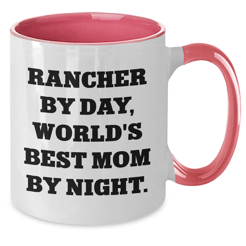 Funny Rancher Gifts - Rancher By Day, World's Best Mom By Night. Two Tone Coffee Mug