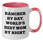 Funny Rancher Gifts - Rancher By Day, World's Best Mom By Night. Two Tone Coffee Mug