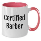 Funny Certified Barber Gifts for Men - Two Tone Coffee Mug, Dad's Day Unique Gifts from Friends, Family, Coworkers