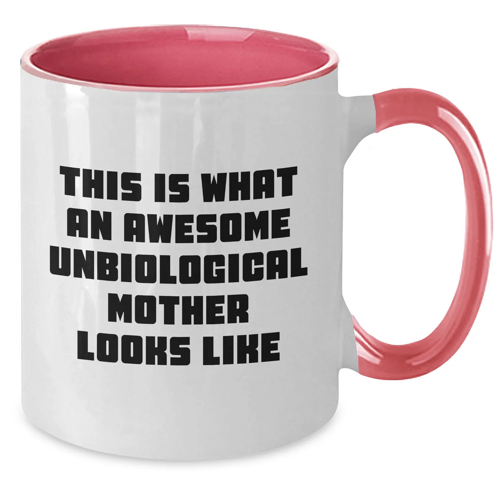 Funny Unbiological Mother Gifts - Two Tone Coffee Mug for Unbiological Mom from Family, Friends, or Coworkers - Unique Father's Day Unique Gifts for Unbiological Mother