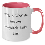 Funny Magistrate Gifts, This Is What An Awesome Magistrate Looks Like, Two Tone Coffee Mug for Father's Day, Gifts from Family, Gifts for Magistrate