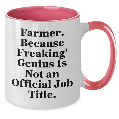 Farmer Gifts from Friends and Family, Two Tone Coffee Mug, Inspirational Quote, Graduation Unique Gifts, 'Farmer. Because Freaking' genius Is Not An Official Job Title.' - Additional