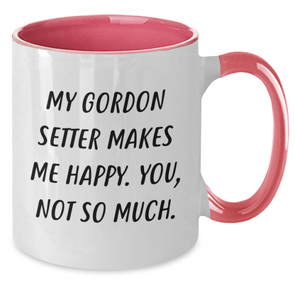 Funny Gordon Setter Dog Gifts for Men from Family - 'My Gordon Setter Makes Me Happy. You, Not So Much.' Two Tone Coffee Mug - Additional