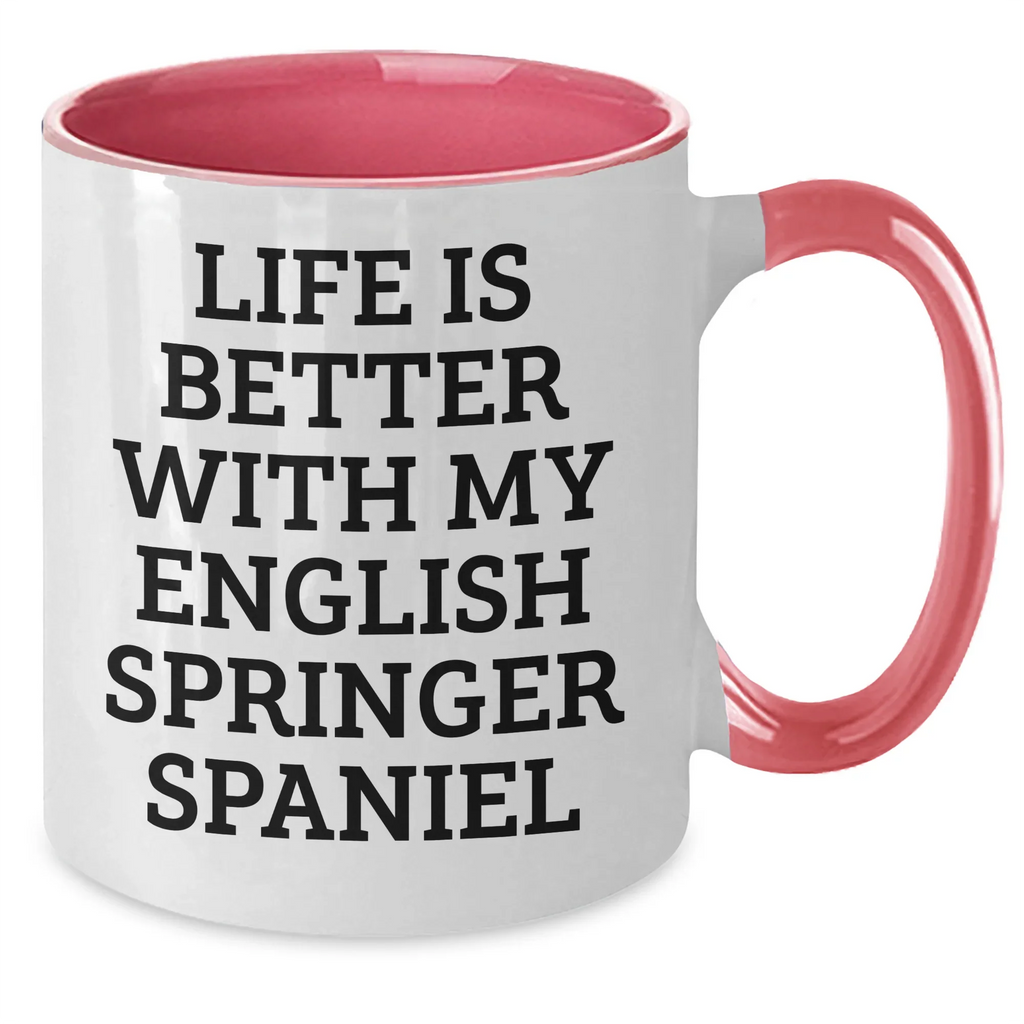 Funny English Springer Spaniel Dog Gifts for Men - Life is Better with My English Springer Spaniel, Two Tone Coffee Mug for Father's Day