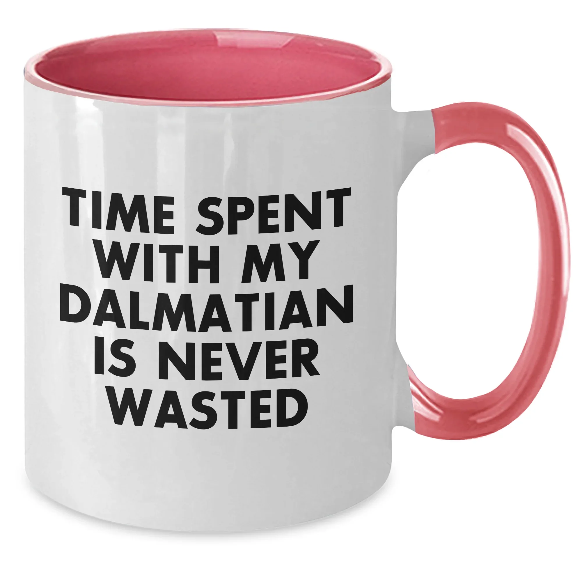 Dalmatian Dog Lovers' Funny Two Tone Coffee Mugs with Inspirational Quote - Gifts from Men to Dalmatian Dog Owners for Father's Day - 11oz Ceramic Mugs with Microwave and Dishwasher Safe