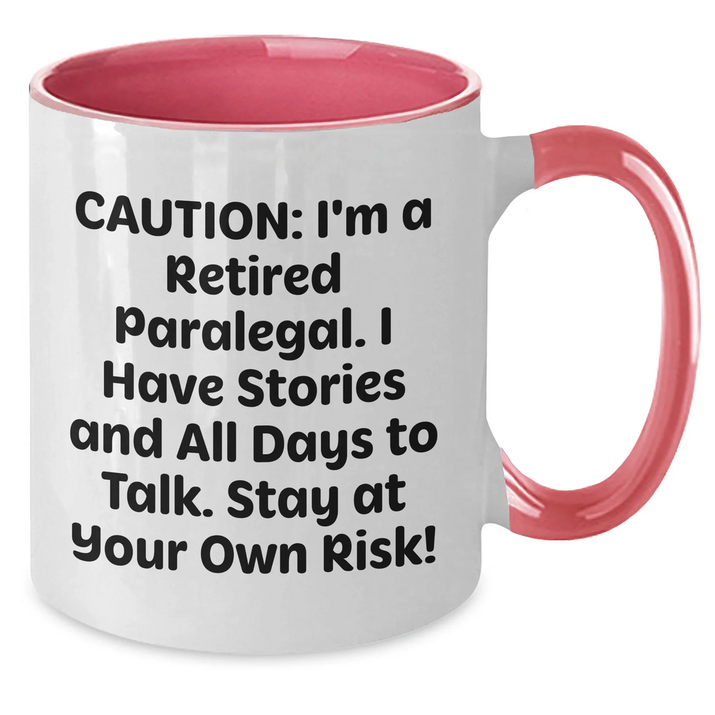 Funny Paralegal Quotes Two Tone Coffee Mug, Gifts from Coworkers to Paralegals, Mother's Day Unique Gifts, 'Caution: I'm A Retired Paralegal...'