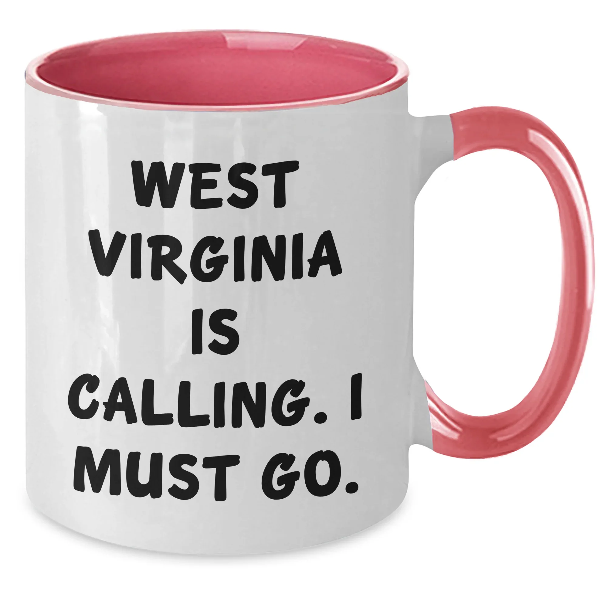 West Virginia Calling Funny Two Tone Coffee Mug Gifts from West Virginia for West Virginia Lovers on Mother's Day