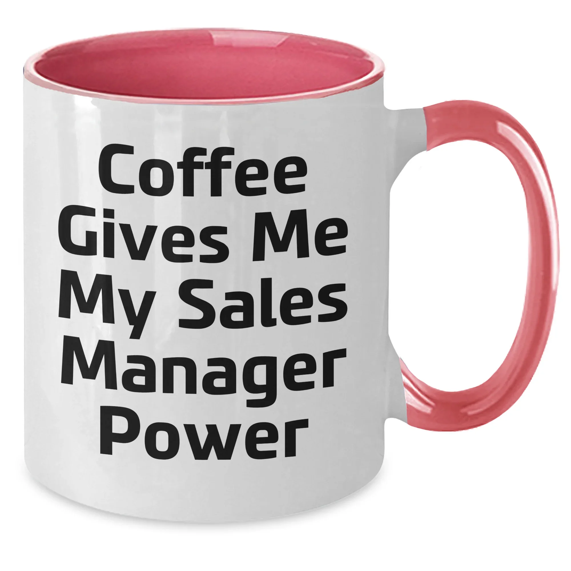 Funny Sales Manager Gifts - Coffee Gives Me My Power, Two Tone Ceramic Mug for Graduation, Gifts from Friends, Gifts for Sales Manager