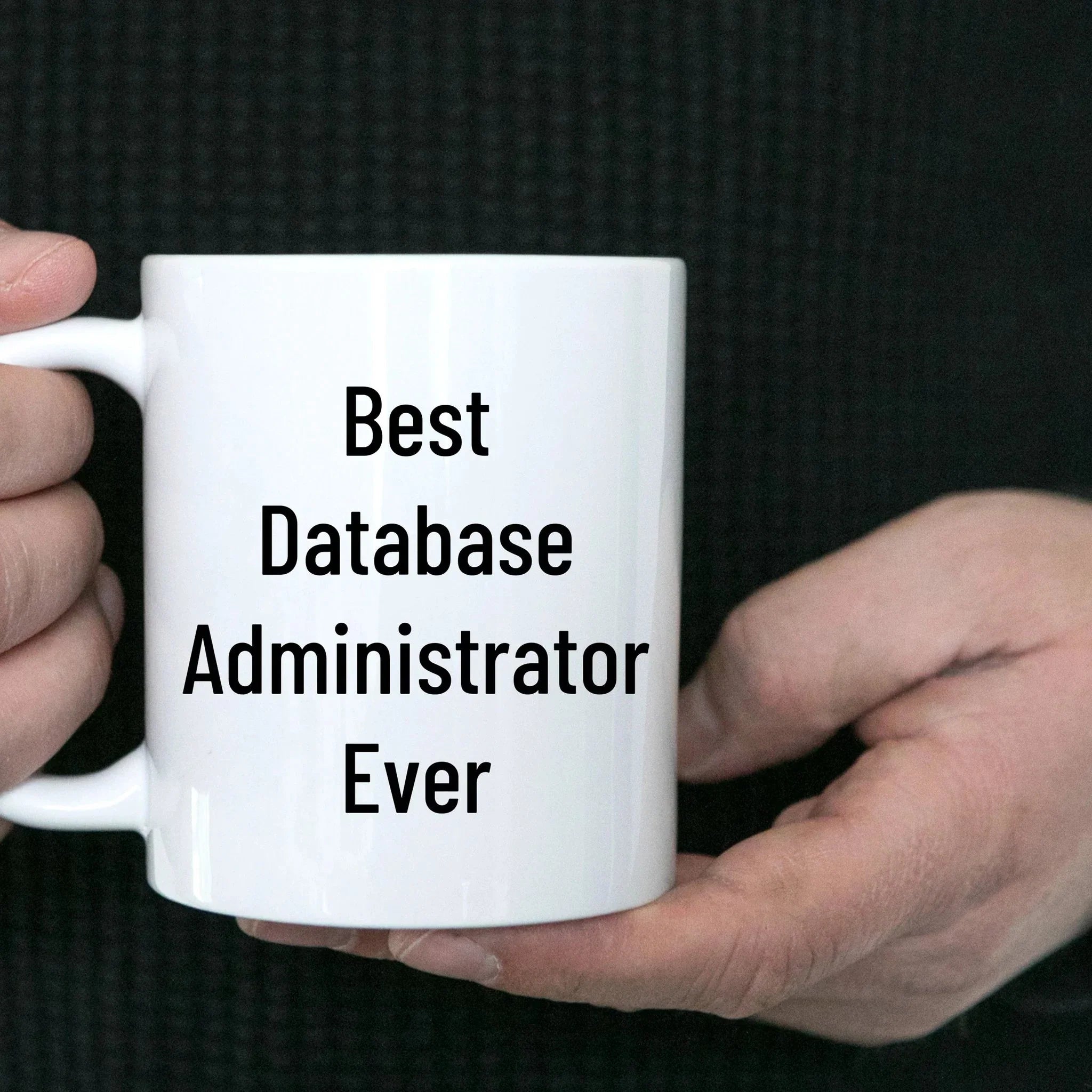 Funny Database Administrator Gifts for Men, Women, Friends, Coworkers - Best White Coffee Mug for Graduation